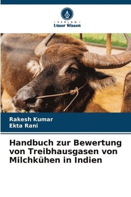 bokomslag Handbuch zur Bewertung von Treibhausgasen von Milchkhen in Indien