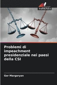 bokomslag Problemi di impeachment presidenziale nei paesi della CSI