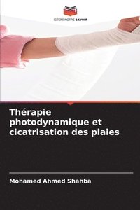 bokomslag Thérapie photodynamique et cicatrisation des plaies