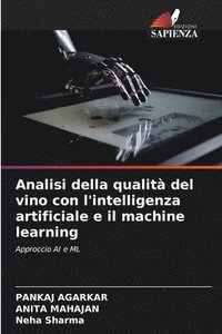bokomslag Analisi della qualit del vino con l'intelligenza artificiale e il machine learning