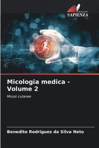 bokomslag Micologia medica - Volume 2