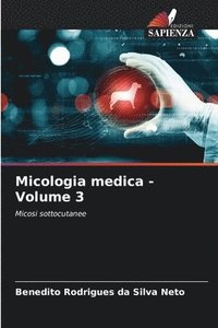 bokomslag Micologia medica - Volume 3