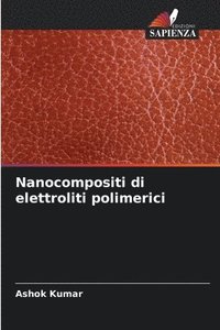 bokomslag Nanocompositi di elettroliti polimerici