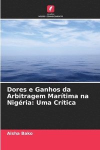 bokomslag Dores e Ganhos da Arbitragem Martima na Nigria