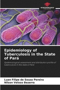 bokomslag Epidemiology of Tuberculosis in the State of Par