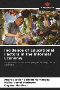 bokomslag Incidence of Educational Factors in the Informal Economy