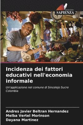 Incidenza dei fattori educativi nell'economia informale 1