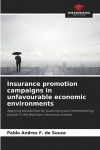 bokomslag Insurance promotion campaigns in unfavourable economic environments