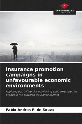 bokomslag Insurance promotion campaigns in unfavourable economic environments