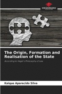 bokomslag The Origin, Formation and Realisation of the State