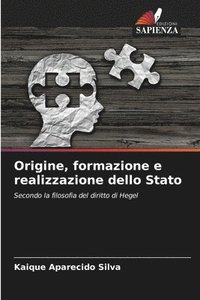 bokomslag Origine, formazione e realizzazione dello Stato