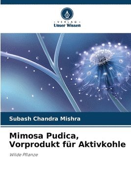 Mimosa Pudica, Vorprodukt fr Aktivkohle 1