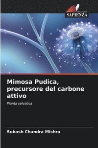 bokomslag Mimosa Pudica, precursore del carbone attivo