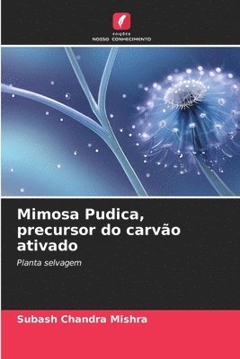 Mimosa Pudica, precursor do carvo ativado 1