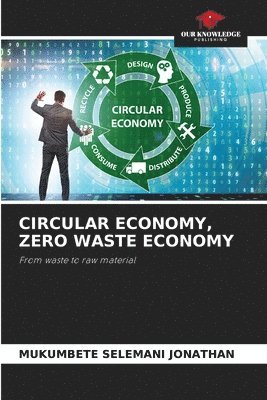 Circular Economy, Zero Waste Economy 1