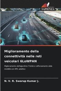 bokomslag Miglioramento della connettivit nelle reti veicolari 6LoWPAN