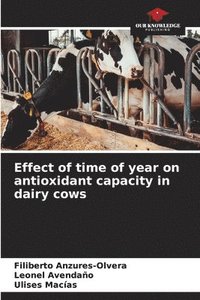 bokomslag Effect of time of year on antioxidant capacity in dairy cows