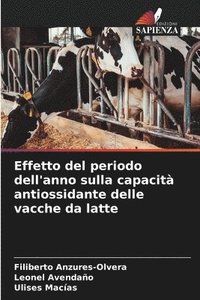 bokomslag Effetto del periodo dell'anno sulla capacit antiossidante delle vacche da latte