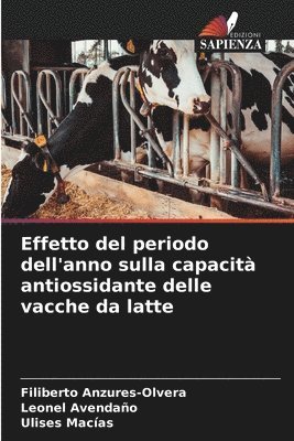 Effetto del periodo dell'anno sulla capacit antiossidante delle vacche da latte 1