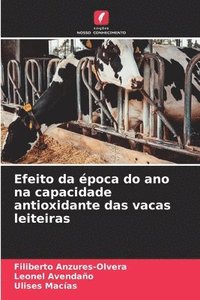 bokomslag Efeito da poca do ano na capacidade antioxidante das vacas leiteiras