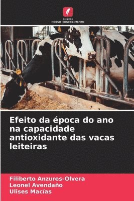Efeito da poca do ano na capacidade antioxidante das vacas leiteiras 1