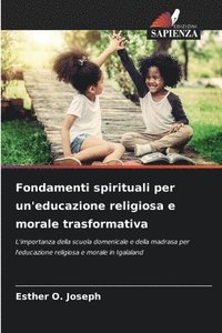 bokomslag Fondamenti spirituali per un'educazione religiosa e morale trasformativa