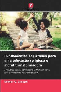 bokomslag Fundamentos espirituais para uma educao religiosa e moral transformadora