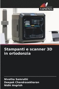 bokomslag Stampanti e scanner 3D in ortodonzia