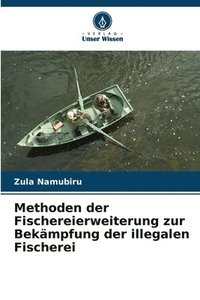 bokomslag Methoden der Fischereierweiterung zur Bekmpfung der illegalen Fischerei