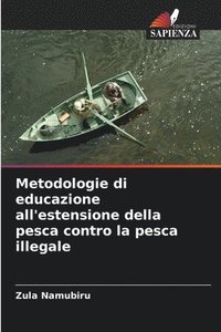 bokomslag Metodologie di educazione all'estensione della pesca contro la pesca illegale