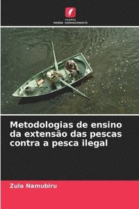 bokomslag Metodologias de ensino da extenso das pescas contra a pesca ilegal