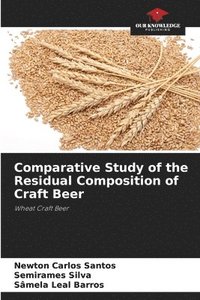 bokomslag Comparative Study of the Residual Composition of Craft Beer