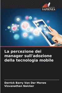 bokomslag La percezione dei manager sull'adozione della tecnologia mobile