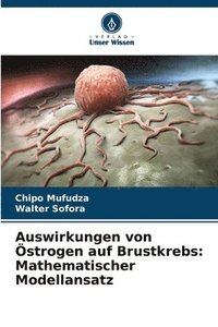 bokomslag Auswirkungen von strogen auf Brustkrebs