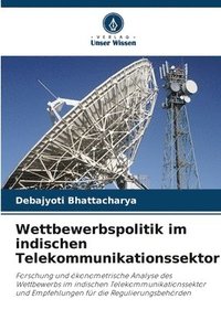 bokomslag Wettbewerbspolitik im indischen Telekommunikationssektor