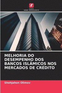 bokomslag Melhoria Do Desempenho DOS Bancos Islmicos Nos Mercados de Crdito