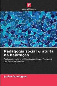 bokomslag Pedagogia social gratuita na habitao