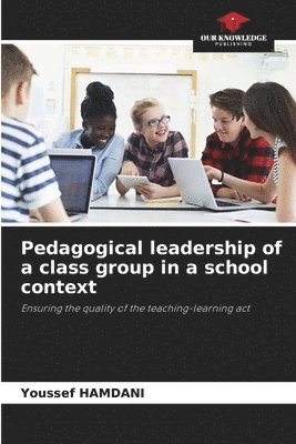 Pedagogical leadership of a class group in a school context 1