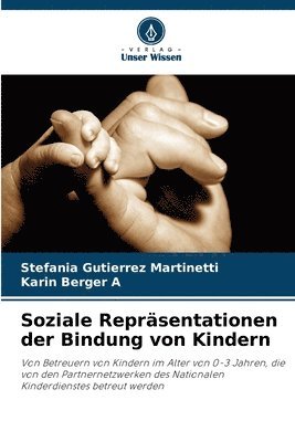 bokomslag Soziale Reprsentationen der Bindung von Kindern