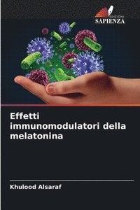 bokomslag Effetti immunomodulatori della melatonina