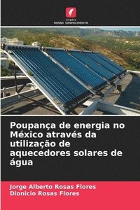 bokomslag Poupana de energia no Mxico atravs da utilizao de aquecedores solares de gua
