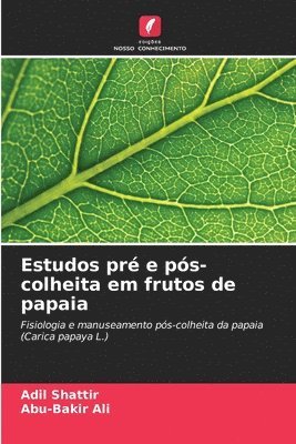 Estudos pr e ps-colheita em frutos de papaia 1