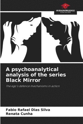A psychoanalytical analysis of the series Black Mirror 1