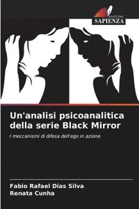 bokomslag Un'analisi psicoanalitica della serie Black Mirror