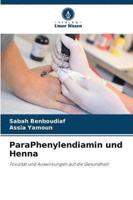 bokomslag ParaPhenylendiamin und Henna