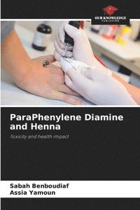 bokomslag ParaPhenylene Diamine and Henna