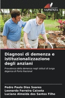 Diagnosi di demenza e istituzionalizzazione degli anziani 1