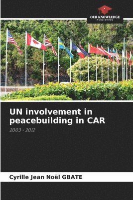 bokomslag UN involvement in peacebuilding in CAR