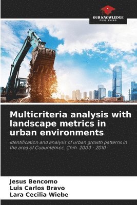 Multicriteria analysis with landscape metrics in urban environments 1