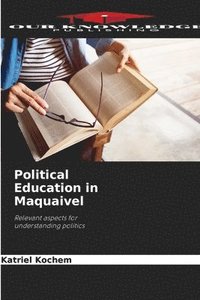 bokomslag Political Education in Maquaivel
